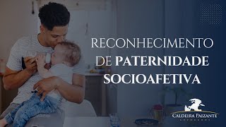 Reconhecimento de Paternidade Socioafetiva [upl. by Lanie]