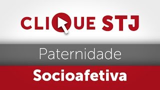 Clique STJ  Paternidade Socioafetiva 05102018 [upl. by Schonthal]