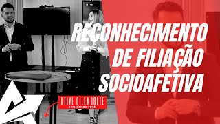 DIREITO DE FAMÍLIA Reconhecimento de filiação socioafetiva [upl. by Terese]